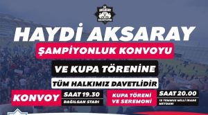 Aksarayspor’un şampiyonluk kutlaması bu akşam