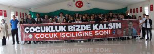 “Çocukluk Bizde Kalsın” mottosuyla çocuk işçiliği ile mücadele devam ediyor