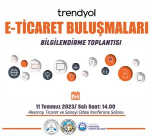 Trendyol Aksaray’da E-Ticaret buluşmaları programı düzenleniyor