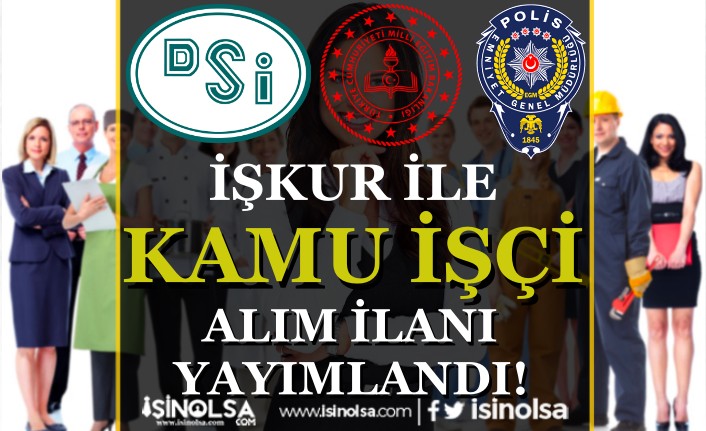 İŞKUR yeni ilanları duyurdu.