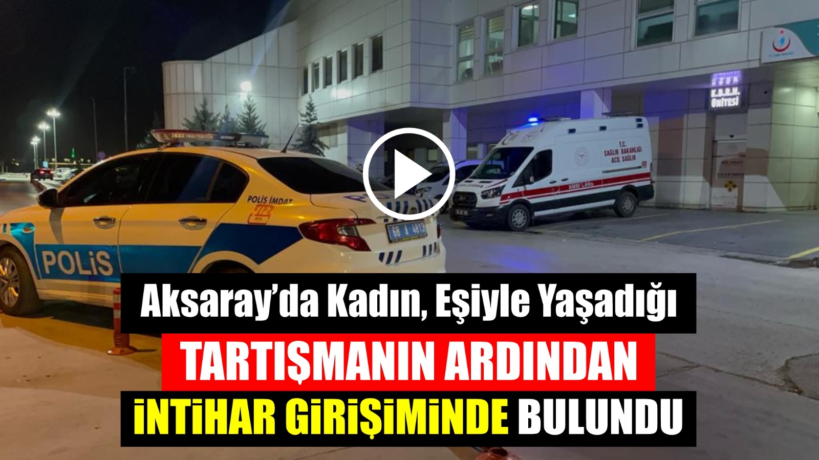 Aksaray’da yaşanan trajik olay