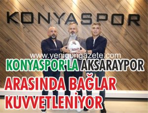 Şükürler olsun bugünümüze! Aksaray Belediyespor ile Konyaspor’la beklenen bağlantı kuruldu