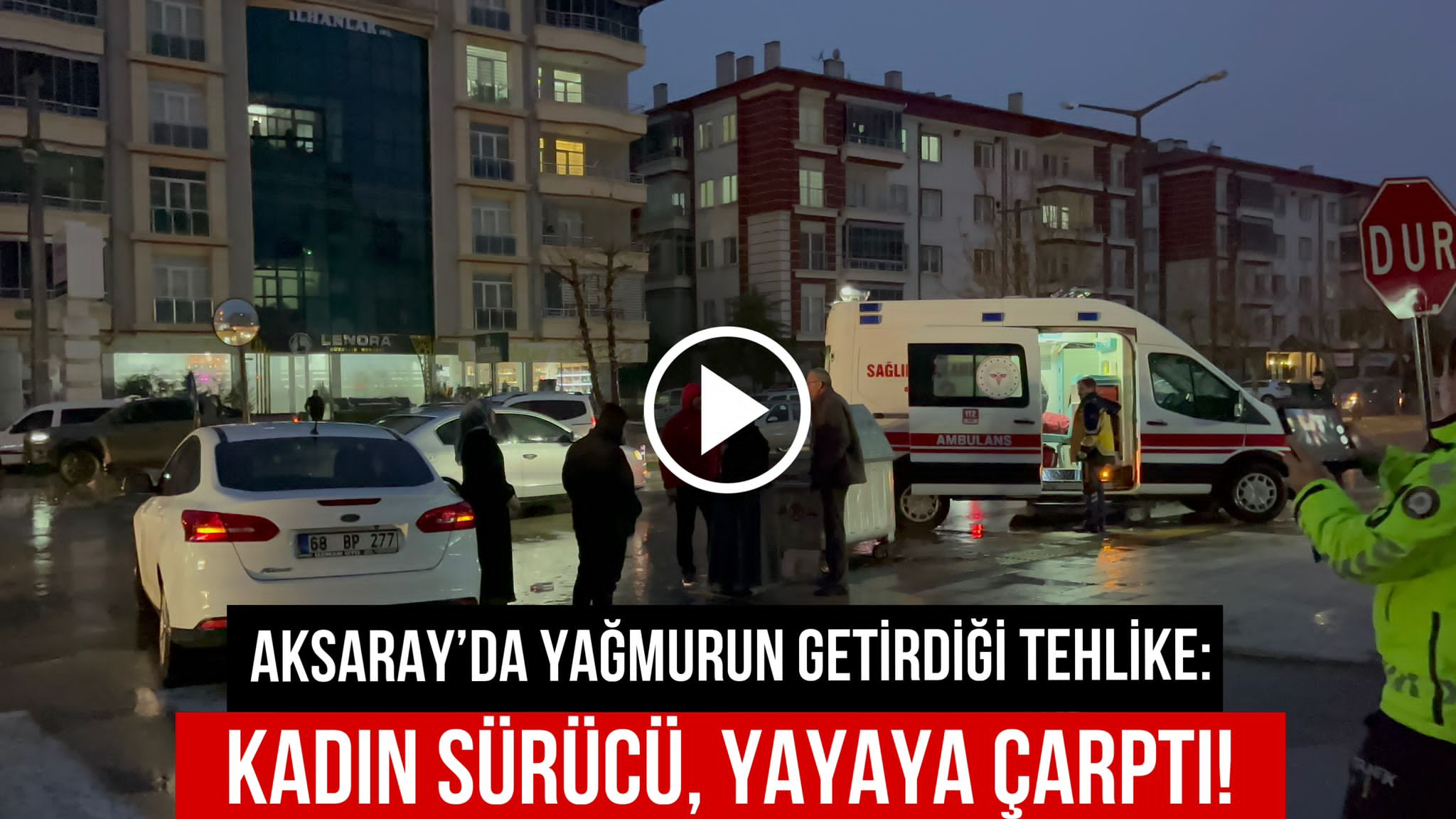 Aksaray’da sağanak yağmur kazaya