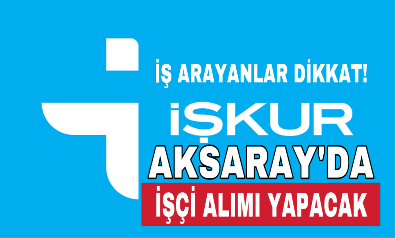 Aksaray İŞKUR Müdürlüğünün düzenlediği