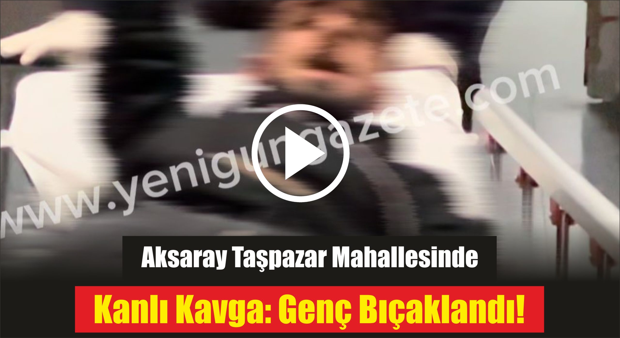 Aksaray’ın Taşpazar Mahallesi’nde yaşanan