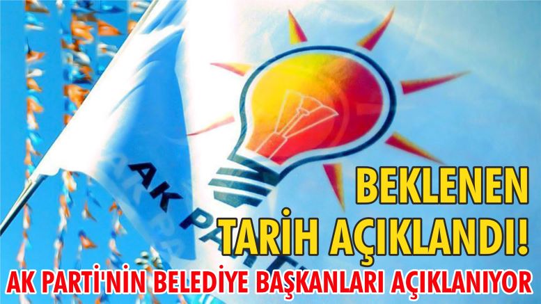 AK Parti’nin Belediye Başkan