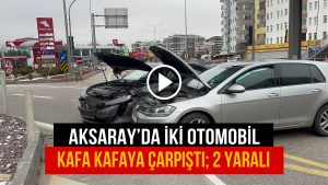 Aksaray’da iki otomobil kafa kafaya çarpıştı;2 yaralı