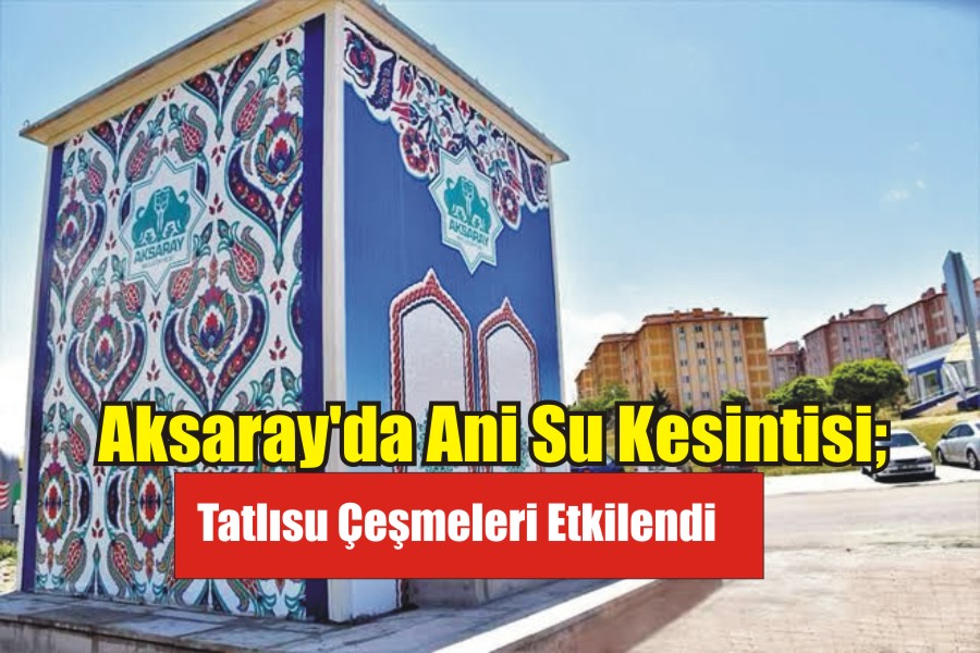 Aksaray Helvadere Tatlı Su