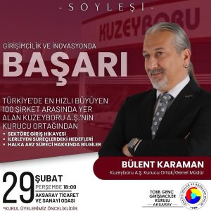 Genç Girişimcilere İlham Kaynağı: Kuzeyboru A.Ş.’nun kurucu ortağı, Genç Girişimcilere konuk oluyor