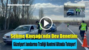 Selime Kavşağı’nda Dev Denetim: Güzelyurt Jandarma Trafiği Kontrol Altında Tutuyor!