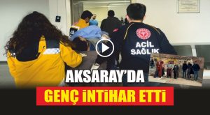 Aksaray’da genç intihar etti