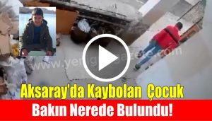 Kayıp çocuğun ailesi ve emniyet işbirliğiyle gerçekleşen arama çalışmaları sonuç