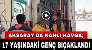 Kanlı Kavga: Aksaray’da 17 Yaşındaki Genç Bıçaklandı!