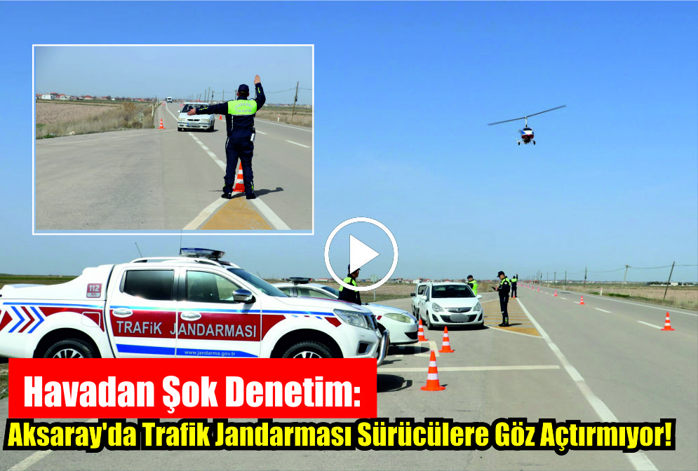 Aksaray’da Trafik Jandarma ekipleri