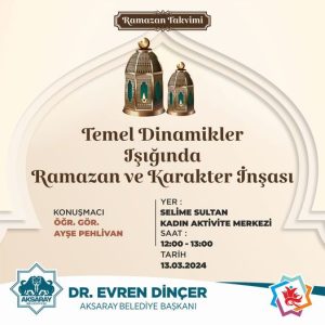 Aksaray Belediyesi “Temel Dinamikler Işığında Ramazan ve Karakter İnşaası” konulu program düzenliyor