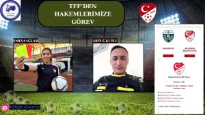 Kadın Hakem Esra Sağlam ve İl Hakemi Artuğ Kutlu, Bölgesel Amatör Lig Mücadelesinde Görev Alacak!