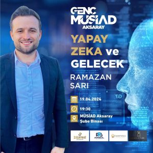 Aksaray’da “Yapay Zeka Ve Gelecek” konulu program düzenleniyor