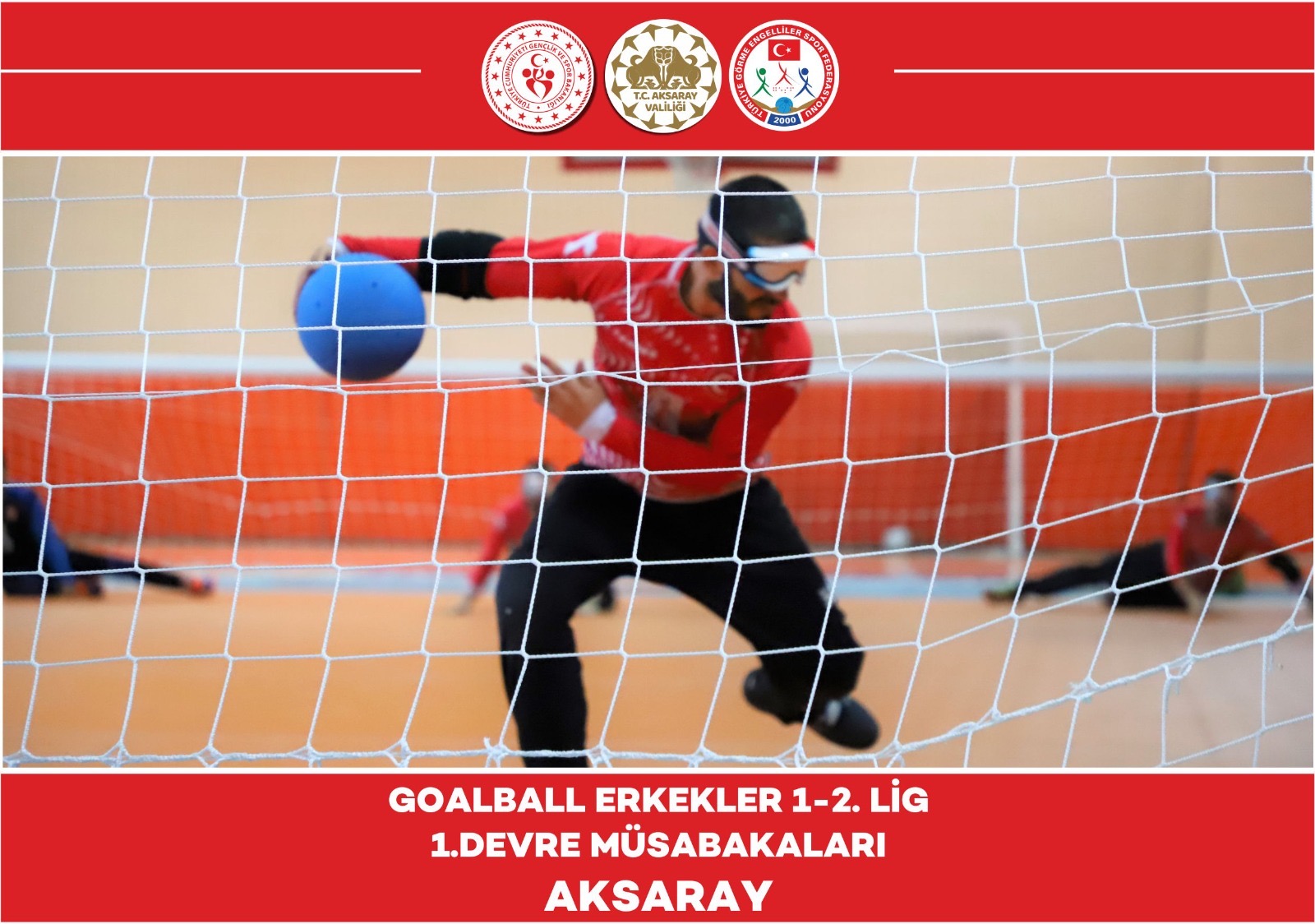 Görme Engelliler Sporunda Heyecan Aksaray’da Başlıyor: Goalball müsabakaları için geri sayım!