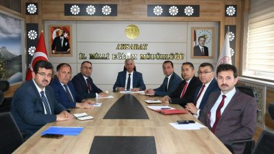 Aksaray İl Milli Eğitim Müdürü Metin Alpaslan başkanlığında İlçe Milli