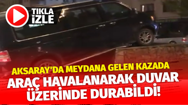 Aksaray’da geçtiğimiz günlerde meydana