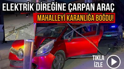 Aksaray’da meydana gelen trafik kazasında sürücü elektrik direğine çarptı. Çarpmanın