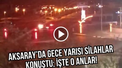 Aksaray’da Silah Sesleri Yankılandı!