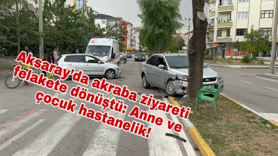 Mersin’den Aksaray’a akrabalarını ziyarete gelen aile Aksarayda kaza yaptı. Meydana