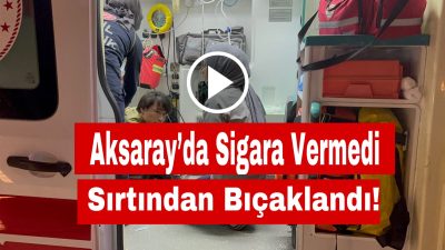 Aksaray Selçuklu park içerisinde gezeken önüne geçen iki kişi sigara