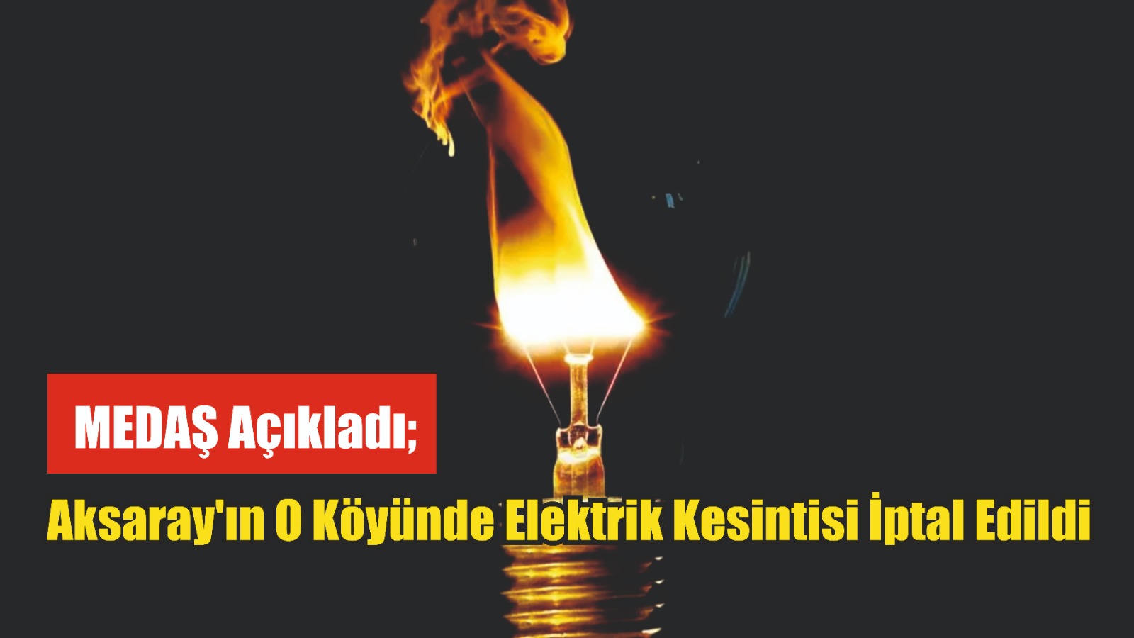 MEDAŞ Açıkladı; Aksaray’ın O Köyünde Elektrik Kesintisi İptal Edildi