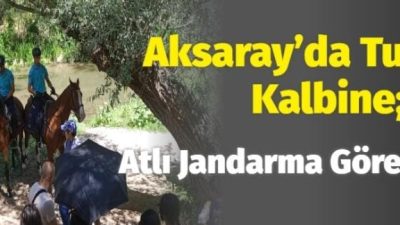 Aksaray İl Jandarma Komutanlığı, turizm sezonunun başlamasıyla birlikte Nevşehir Jandarma