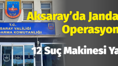 Aksaray’da Jandarma ekipleri aranan şahısların yakalanmasına yönelik geniş çaplı operasyonel
