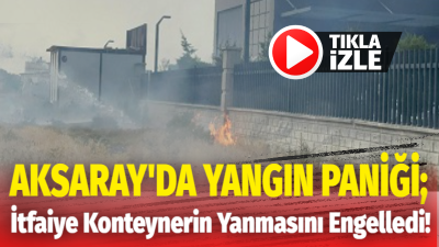 Aksaray’da kuru otların yanmasıyla başlayan yangın, itfaiyenin hızlı müdahalesiyle büyümeden