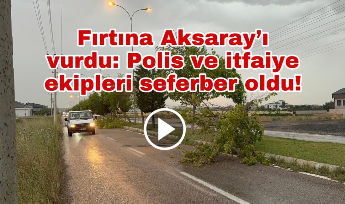 Aksaray'da akşam saatlerinde etkili