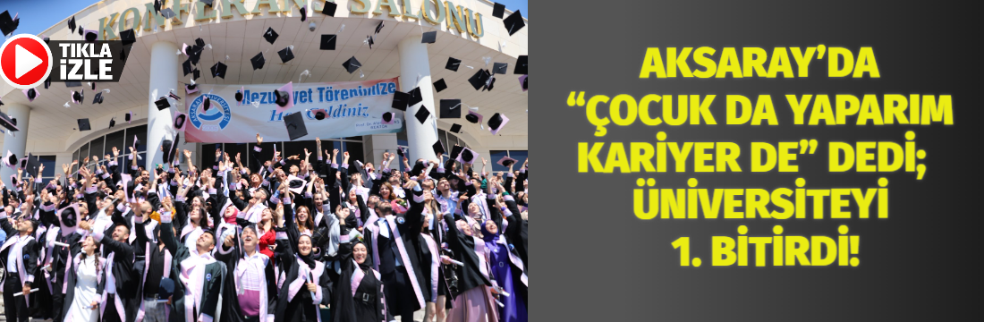 Aksaray Üniversitesi’nde mezuniyet heyecanı