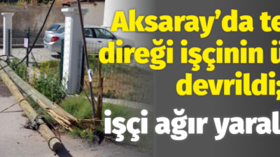 Aksaray’da bir kamyonun direğe çarpması sonucu bir kısmı kırılan telefon