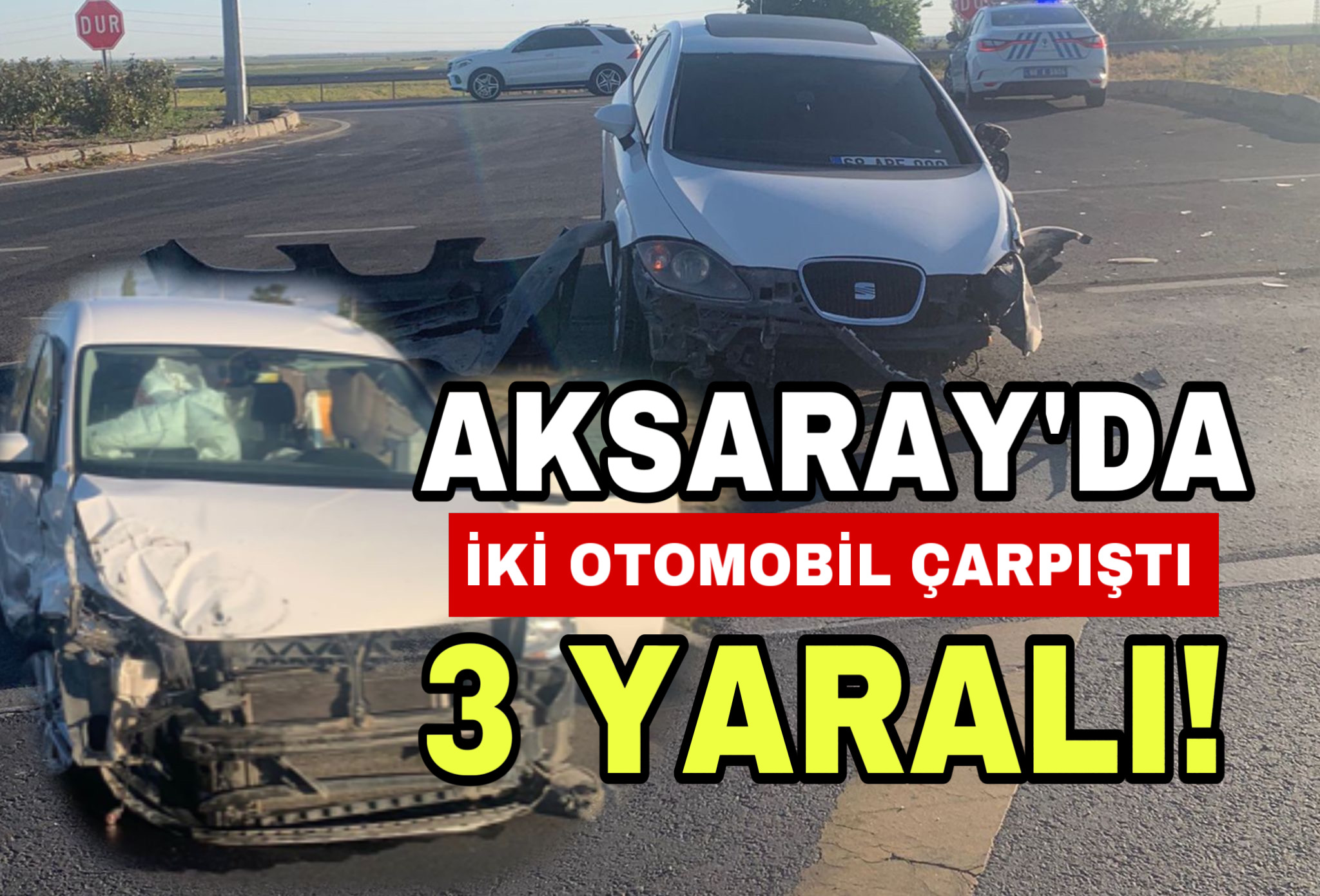 Aksaray’da iki otomobil çarpıştı: 3 yaralı!