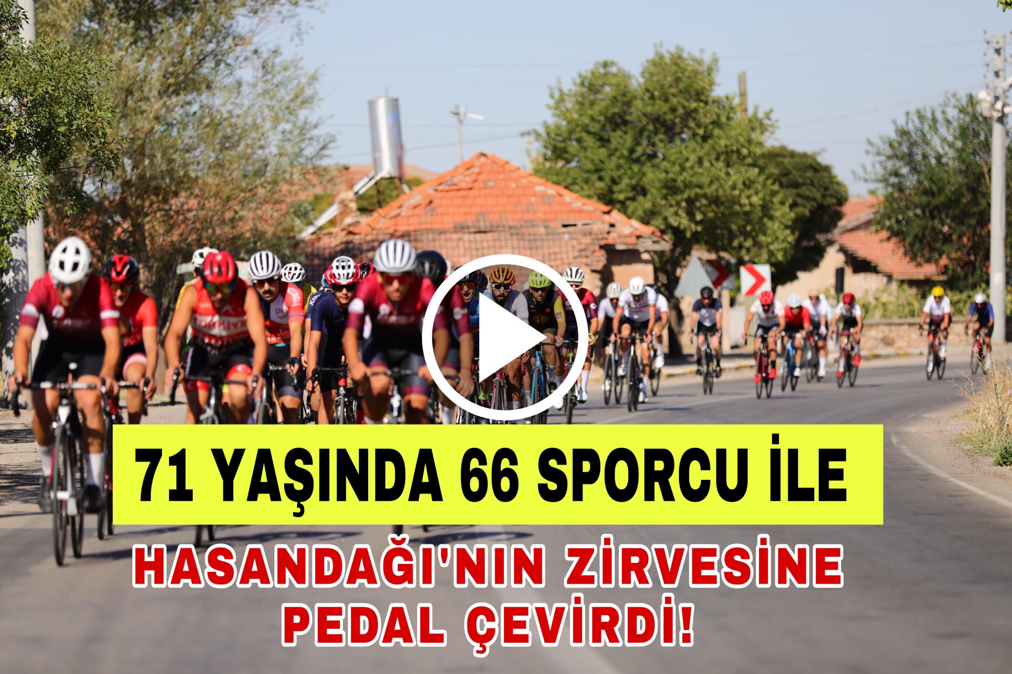 Aksaray’da zorlu tırmanış: 71 yaşında 66 sporcu ile Pedallar Hasandağı zirvesi için döndü!