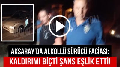Aksaray’da 22 yaşındaki sürücü alkollü halde direksiyon hakimiyetini kaybederek kaldırıma