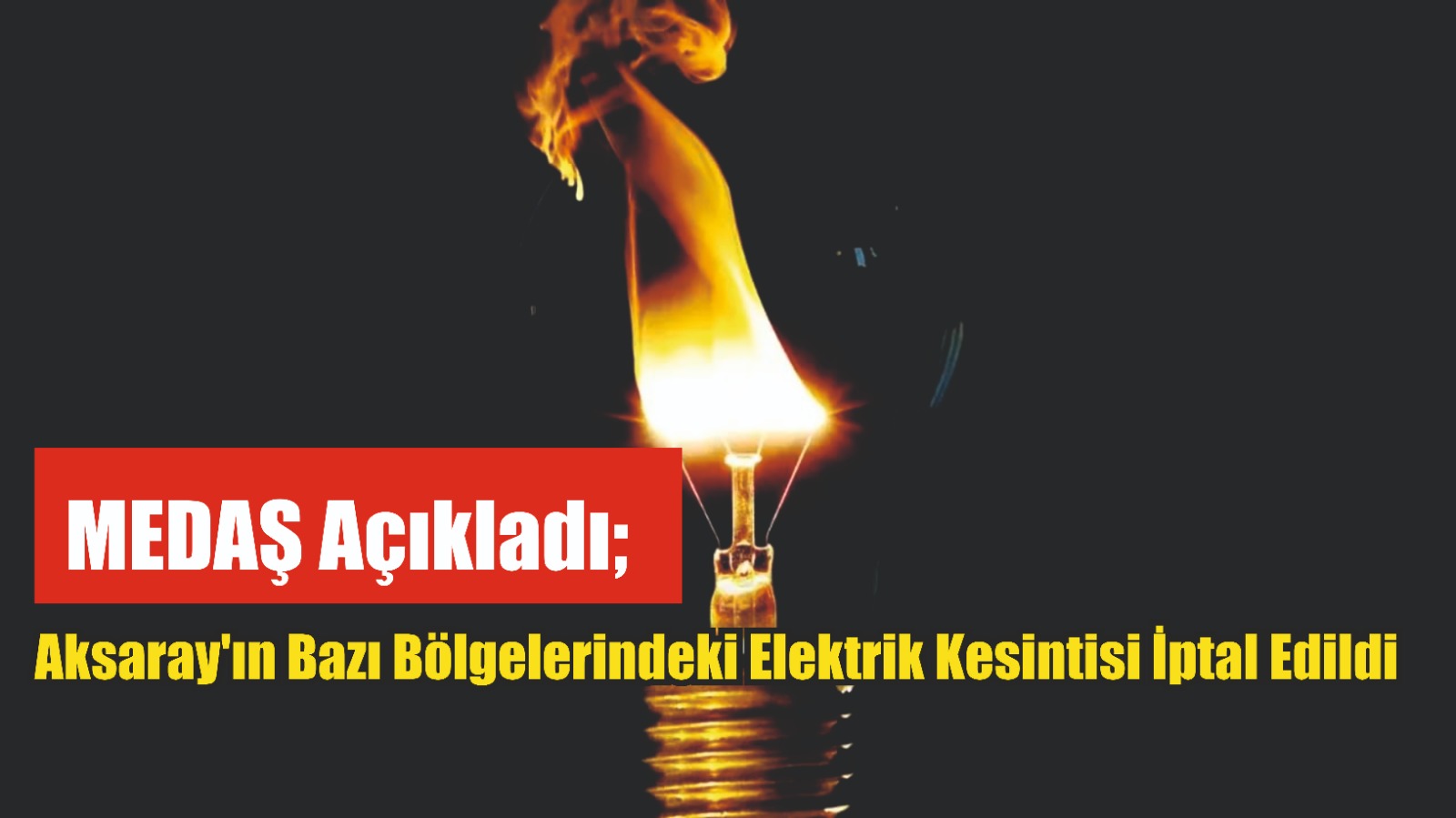 MEDAŞ açıkladı; Aksaray’ın bazı bölgelerindeki elektrik kesintisi iptal edildi 