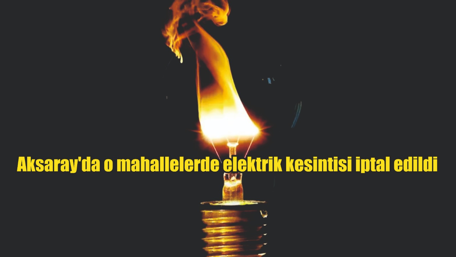 Aksaray’da o mahallelerde elektrik kesintisi iptal edildi