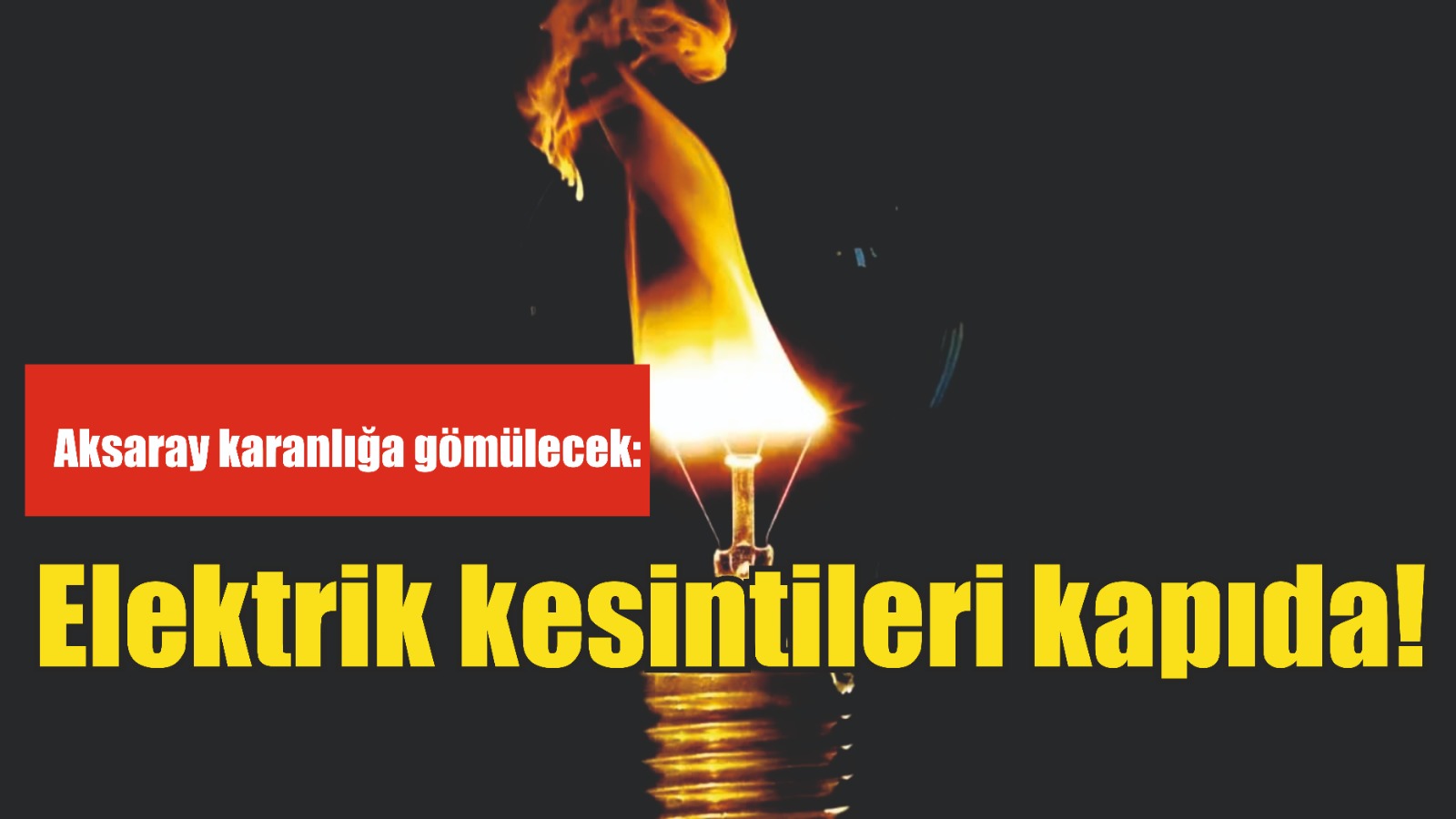 Aksaray karanlığa gömülecek: Elektrik kesintileri kapıda!