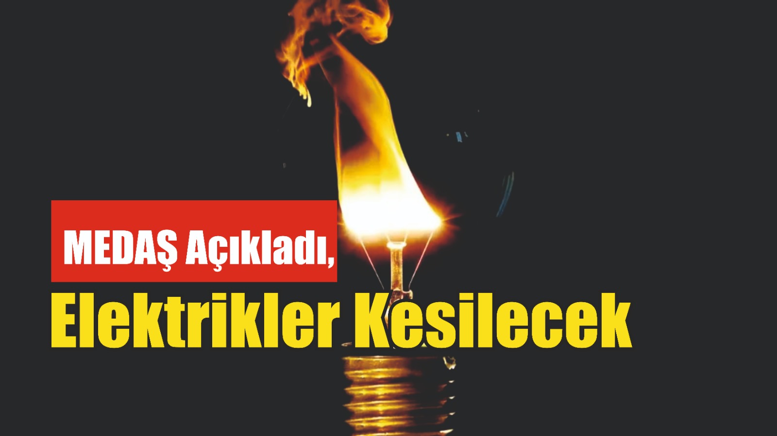 MEDAŞ açıkladı, Elektrikler kesilecek