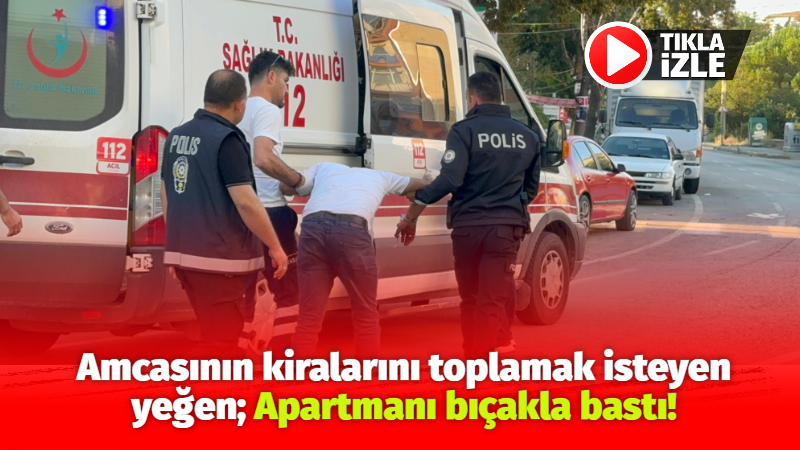 Aksaray’da amcasının kiracılarından kendi