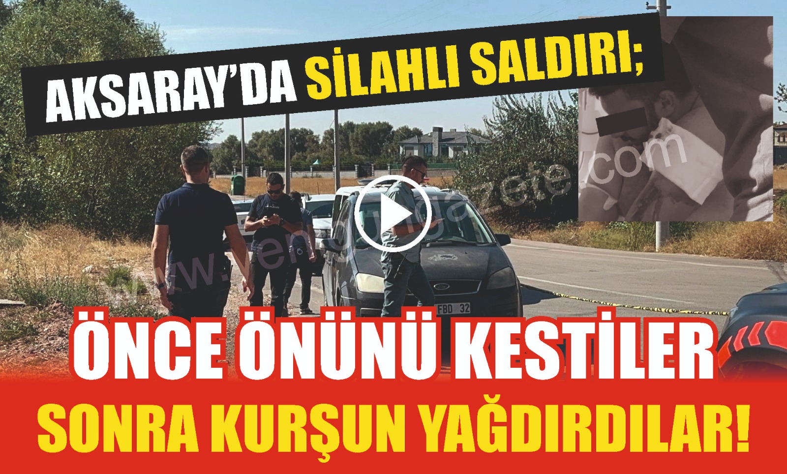 Aksaray’da silahlı saldırı; Önce önünü kestiler sonra kurşun yağdırdılar!