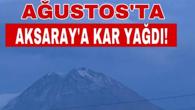 Aksaray’a yağmur ve dolu, Hasan Dağı’na kar yağdı.