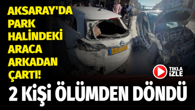 Aksaray Ereğlikapı Mahallesi'nde meydana gelen feci kazada 2 kişi yaralandı,
