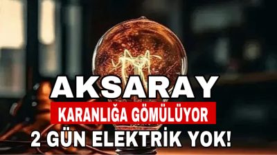 Aksaray'da planlı bakım çalışmaları nedeniyle elektrik kesintisi yapılacak.