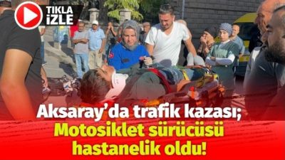 Aksaray’ın Gündoğdu Caddesi’nde hafif ticari araç ile elektrikli motosikletin çarpışması