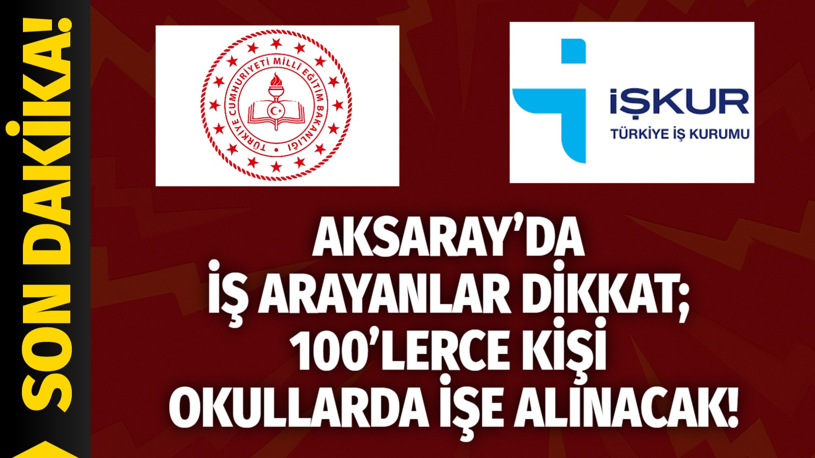 Aksaray’da iş arayanlar dikkat; 100’lerce kişi okullarda işe alınacak!