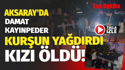 Aksaray'da damat ve kayınpeder arasında çıkan silahlı çatışmada bir kadın